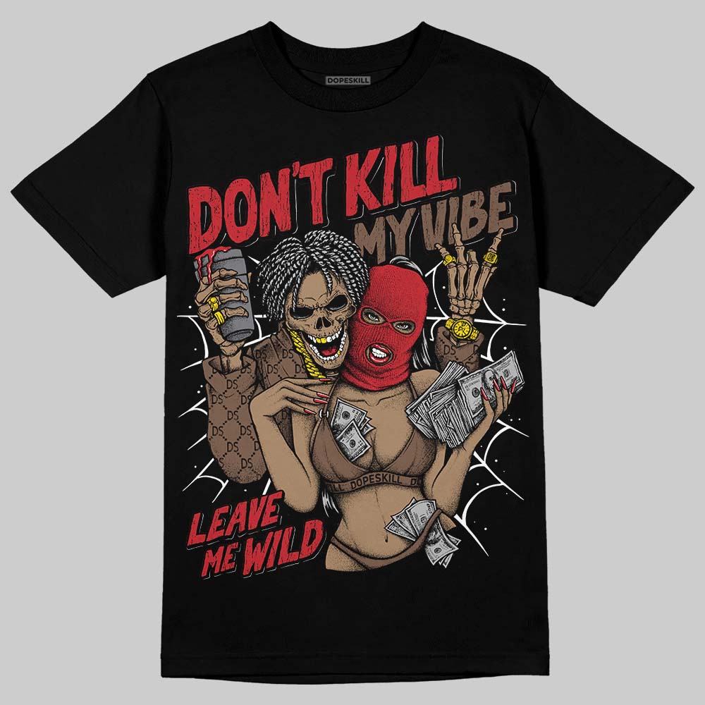 Jordan 9 'Olive' DopeSkill T-Shirt Don't Kill My Vibe Graphic Streetwear - Black