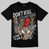Jordan 4 “Fear” DopeSkill T-Shirt Don't Kill My Vibe Graphic Streetwear - Black