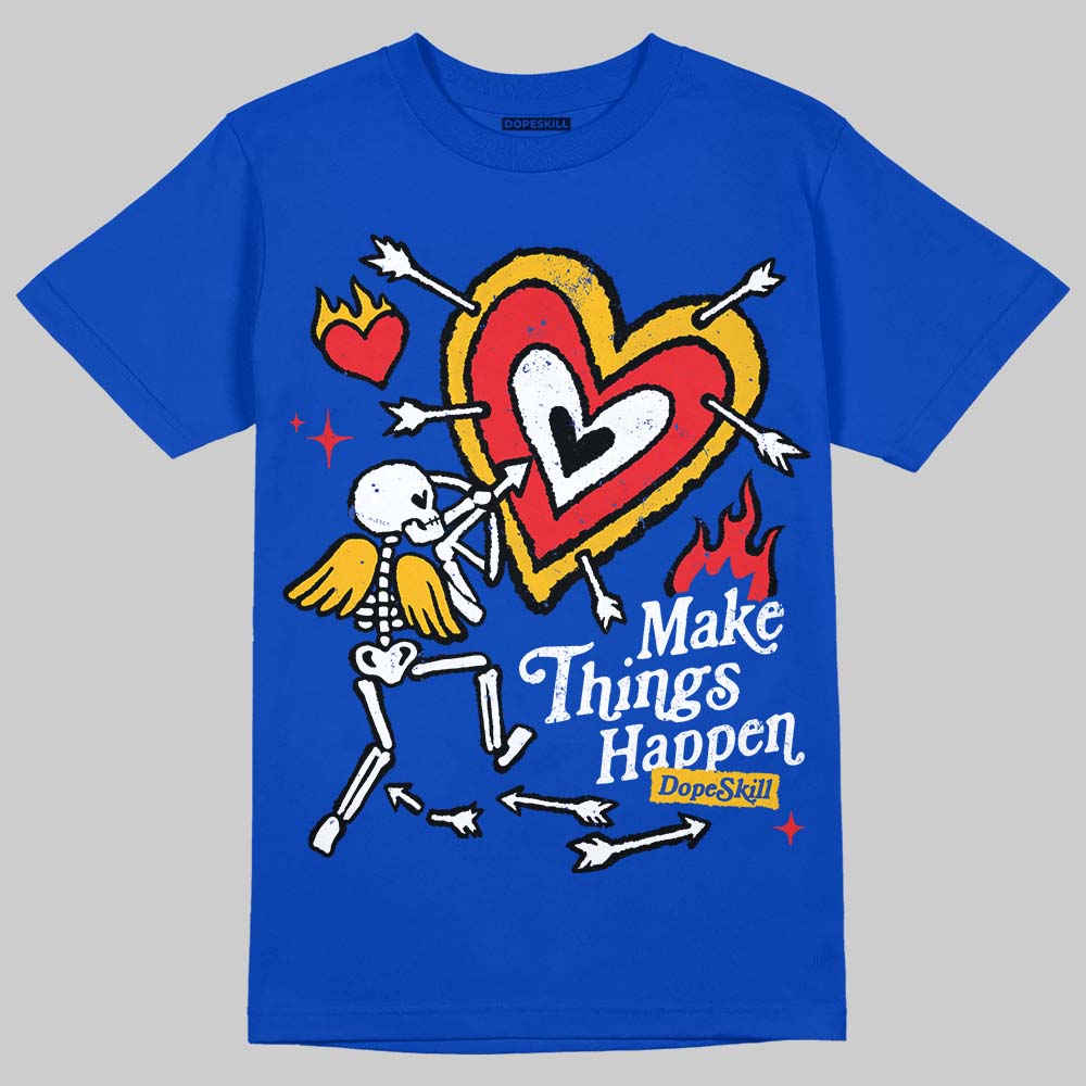 Royal Blue Sneakers DopeSkill T-Shirt Make Things Happen Graphic Streetwear - Royal