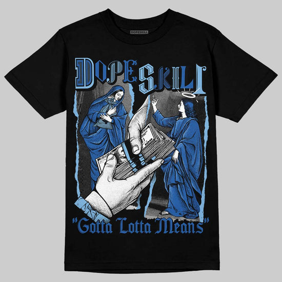 Air Foamposite One “International Blue” DopeSkill T-Shirt Gotta Lotta Means Graphic Streetwear - Black