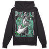 Jordan 1 High OG Green Glow DopeSkill Hoodie Sweatshirt Gotta Lotta Means Graphic Streetwear - Black