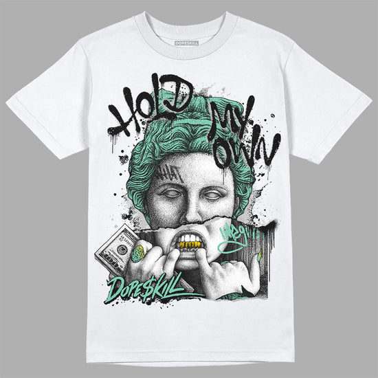 Jordan 3 "Green Glow" DopeSkill T-Shirt Hold My Own Graphic Streetwear - White 