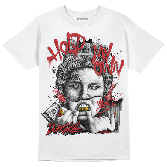 Jordan 12 “Red Taxi” DopeSkill T-Shirt Hold My Own Graphic Streetwear - White