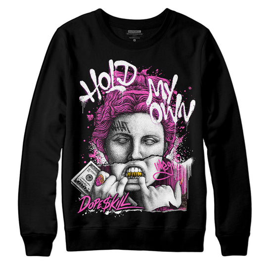 Jordan 4 GS “Hyper Violet” DopeSkill Sweatshirt Hold My Own Graphic Streetwear - Black