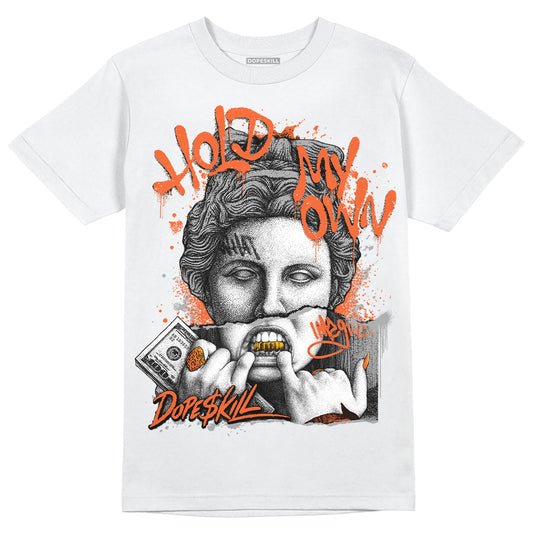 Jordan 3 Georgia Peach DopeSkill T-Shirt Hold My Own Graphic Streetwear - White