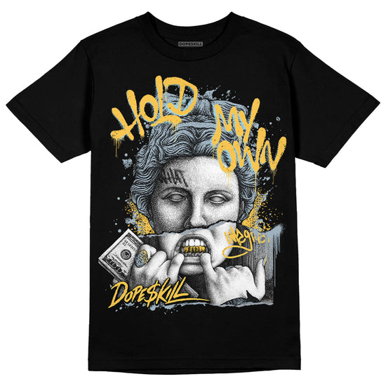 Jordan 13 “Blue Grey” DopeSkill T-Shirt Hold My Own Graphic Streetwear - Black 