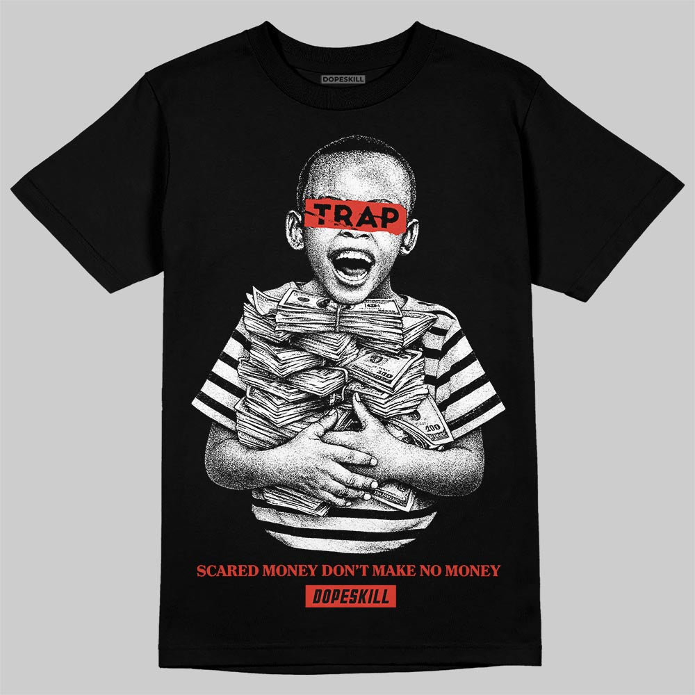 Jordan 4 Toro Bravo DopeSkill T-Shirt Scared Money Don't Make No Money Graphic Streetwear - Black