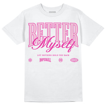 Pink Sneakers DopeSkill T-Shirt Better Myself Graphic Streetwear - White