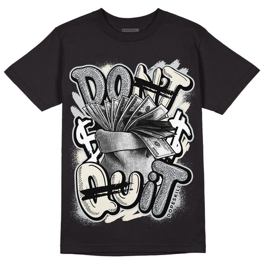 Jordan 1 Retro Low OG Black Cement DopeSkill T-Shirt Don't Quit Graphic Streetwear - Black