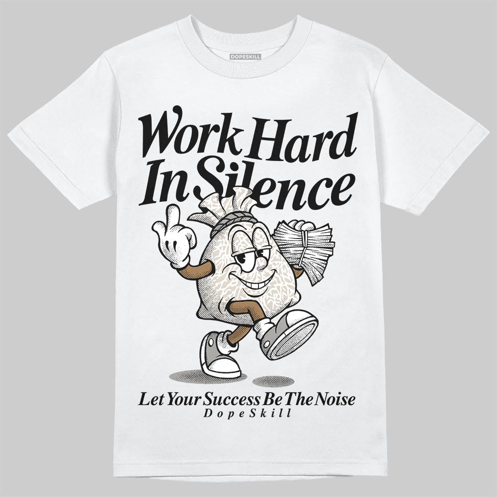 Jordan 3 Retro Pure Money DopeSkill T-Shirt Work Hard In Silence Graphic Streetwear - White 