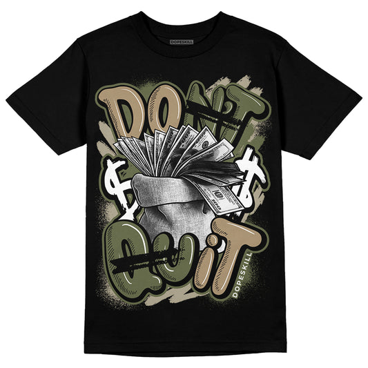 Air Max 90 Ballistic Neutral Olive DopeSkill T-Shirt Don't Quit Graphic Streetwear - Black