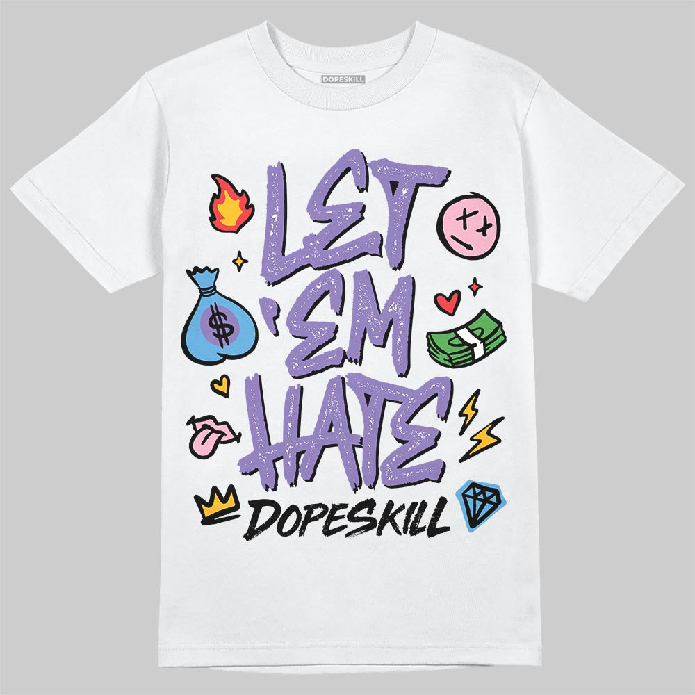 Jordan 11 "Mojave" DopeSkill T-Shirt Let 'em Hate Graphic Streetwear - White