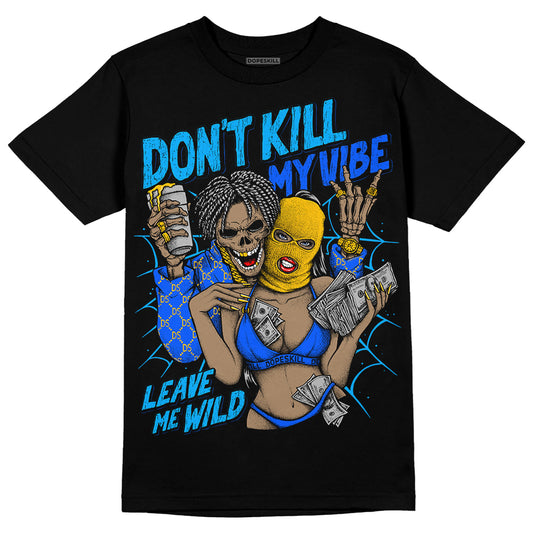 Royal Blue Sneakers DopeSkill T-Shirt Don't Kill My Vibe Graphic Streetwear - Black 