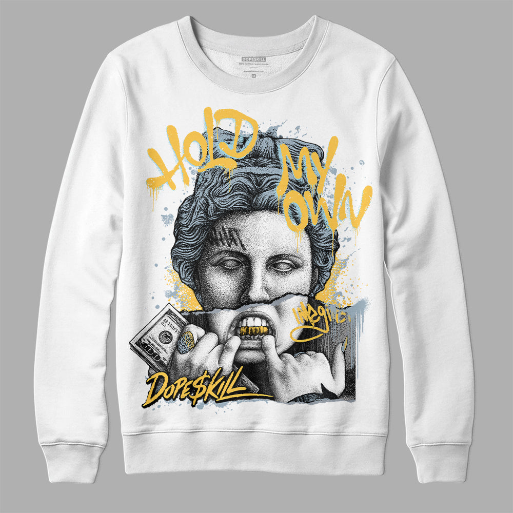 Jordan 13 “Blue Grey” DopeSkill Sweatshirt Hold My Own Graphic Streetwear - White 