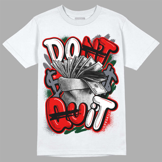 Jordan 2 White Fire Red DopeSkill T-Shirt Don't Quit Graphic Streetwear - White