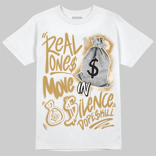 Jordan 11 Low “Mother’s Day” DopeSkill T-Shirt Real Ones Move In Silence Graphic Streetwear - White