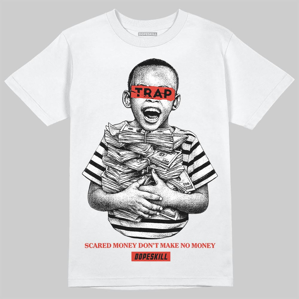 Jordan 4 Toro Bravo DopeSkill T-Shirt Scared Money Don't Make No Money Graphic Streetwear - White