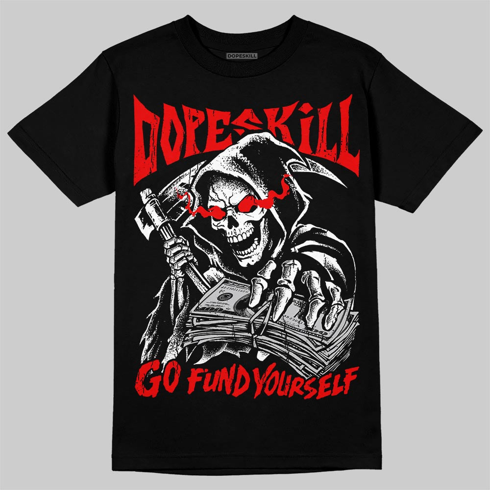 Jordan 11 Cherry DopeSkill T-Shirt Go Fund Your Self Graphic Streetwear - Black