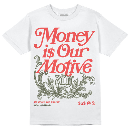 Dunk Mystic Red Cargo Khaki DopeSkill T-Shirt Money Is Our Motive Typo Graphic Streetwear - White