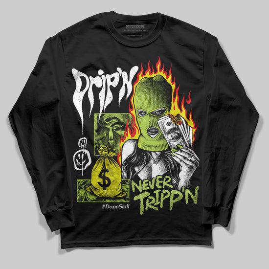 Jordan 13 Retro Bright Cactus DopeSkill Long Sleeve T-Shirt Drip'n Never Tripp'n Graphic Streetwear - Black