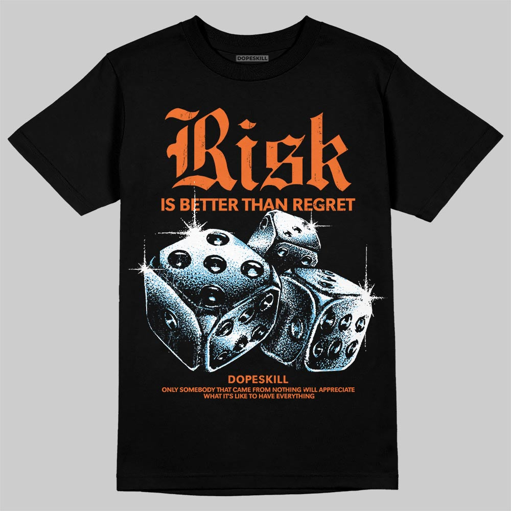 Orange Sneakers DopeSkill T-Shirt Risk Is Better Than Regret Graphic Streetwear - Black