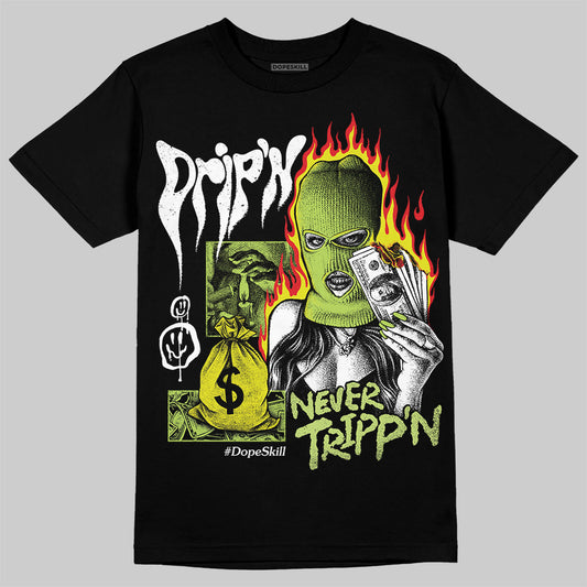 Jordan 13 Retro Bright Cactus DopeSkill T-Shirt Drip'n Never Tripp'n Graphic Streetwear - Black