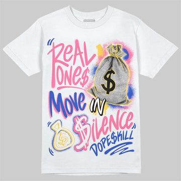 Jordan 3 “Lola Bunny” DopeSkill T-Shirt Real Ones Move In Silence Graphic Streetwear - White