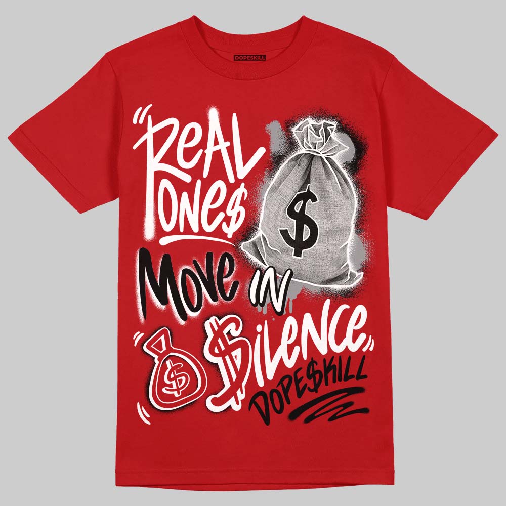 Jordan 4 Retro Toro Bravo DopeSkill T-Shirt Real Ones Move In Silence Graphic Streetwear - Red