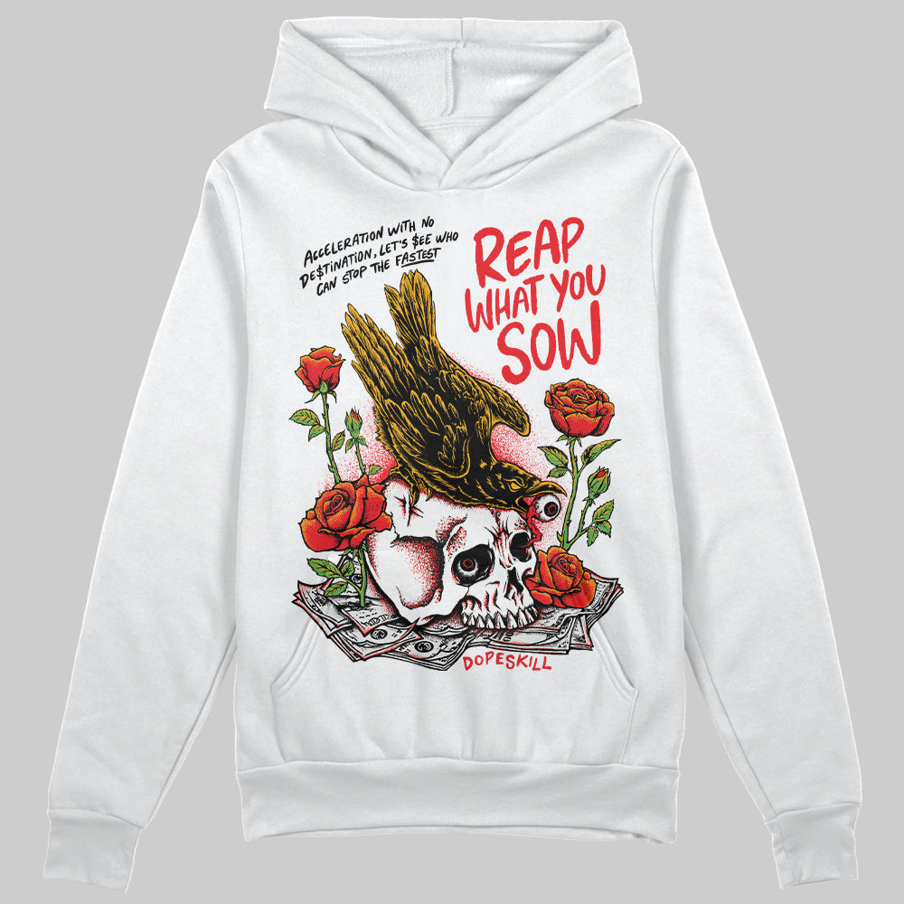 Red Sneakers DopeSkill Hoodie Sweatshirt Reap What You Sow Graphic Streetwear - White