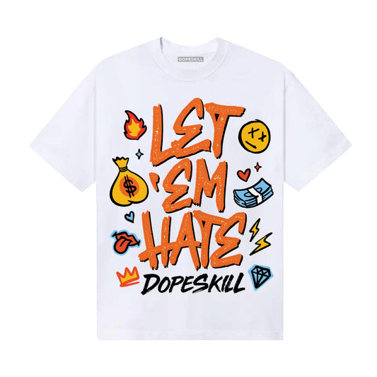 Orange, Black and White Sneakers DopeSkill T-Shirt Let 'em Hate Graphic Streetwear - White