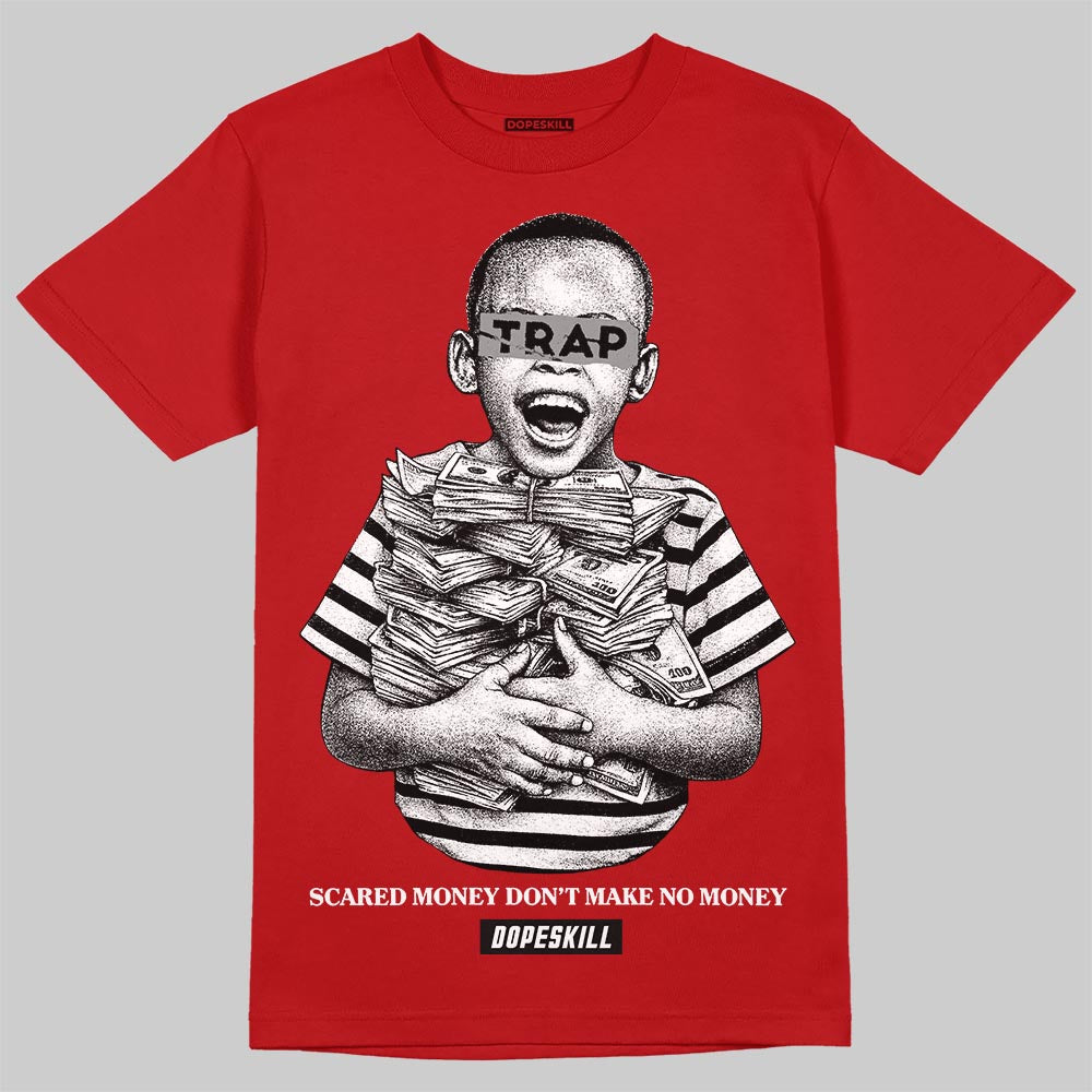 Jordan 4 Toro Bravo DopeSkill T-Shirt Scared Money Don't Make No Money Graphic Streetwear - Red