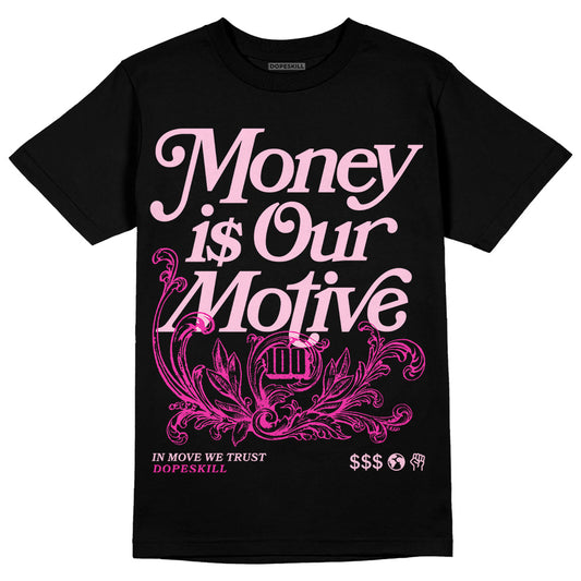 Pink Sneakers DopeSkill T-Shirt Money Is Our Motive Typo Graphic Streetwear - Black