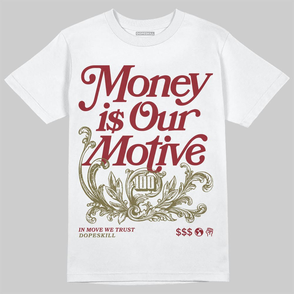 SB Dunk Low “Dark Team Red/Olive Flak” DopeSkill T-Shirt Money Is Our Motive Typo Graphic Streetwear - White