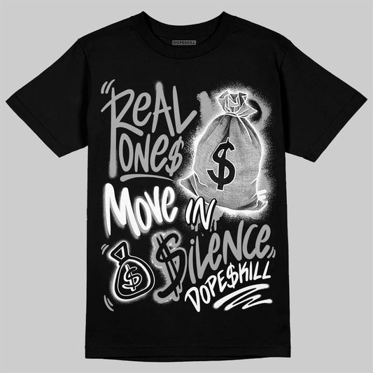 Jordan 6 "Cap and Gown" DopeSkill T-Shirt Real Ones Move In Silence Graphic Streetwear - Black