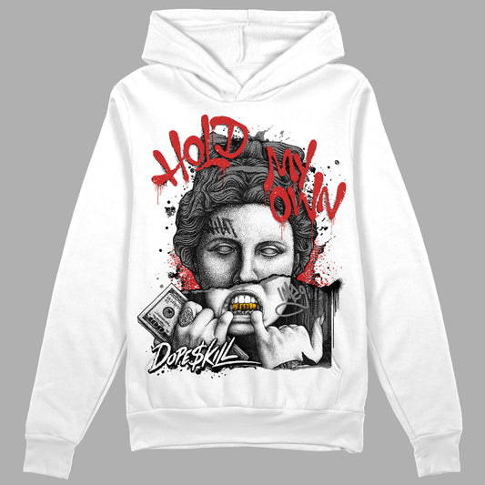 Jordan 1 High OG “Black/White” DopeSkill Hoodie Sweatshirt Hold My Own Graphic Streetwear - White 