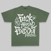 F#ck Around And Find Out DopeSkill Premium T-shirt Streetwear - Moss