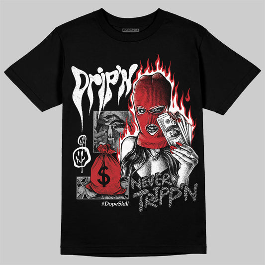 Jordan 3 OG “Black Cement” DopeSkill T-Shirt Drip'n Never Tripp'n Graphic Streetwear - Black