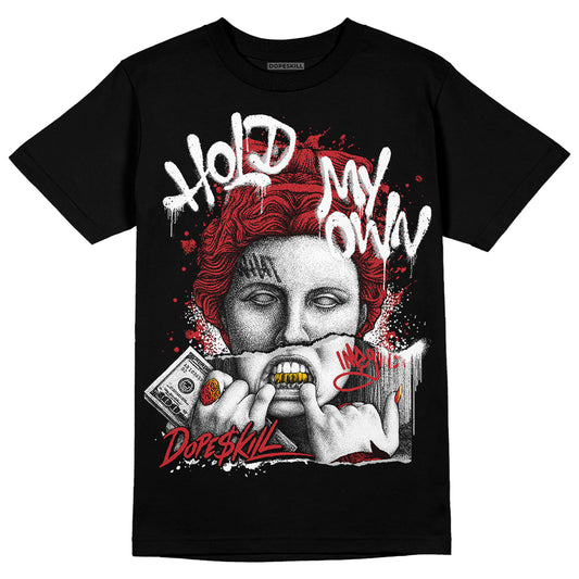 Jordan 12 “Red Taxi” DopeSkill T-Shirt Hold My Own Graphic Streetwear - Black