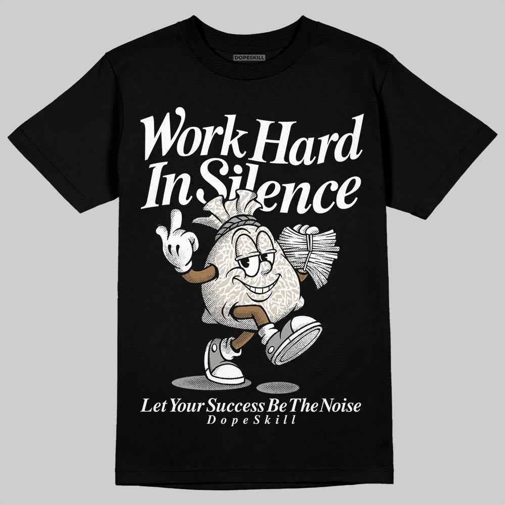 Jordan 3 Retro Pure Money DopeSkill T-Shirt Work Hard In Silence Graphic Streetwear - Black