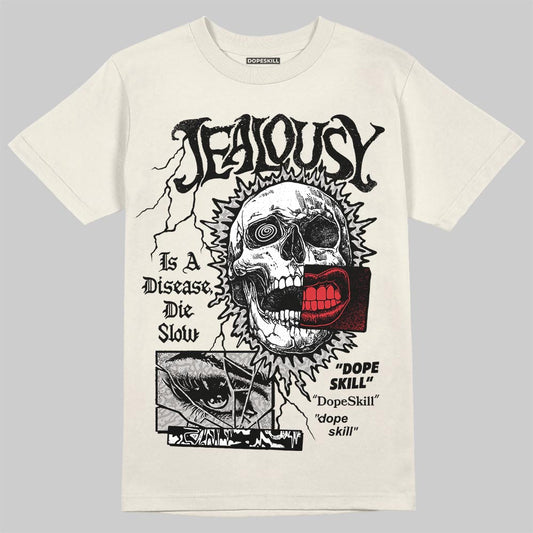 Jordan 1 Retro High OG “Sail” DopeSkill T-Shirt Jealousy Graphic Streetwear