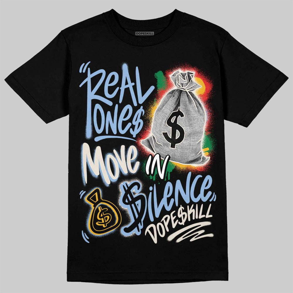 Jordan 1 Retro High OG “Clips” DopeSkill T-Shirt Real Ones Move In Silence Graphic Streetwear - Black
