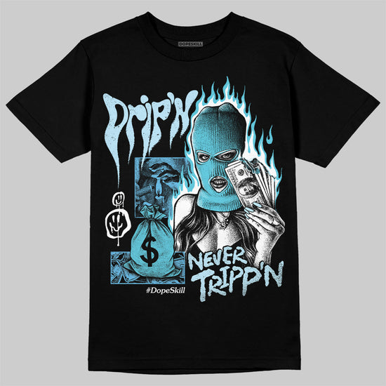 Jordan 11 Retro Legend Blue DopeSkill T-Shirt Drip'n Never Tripp'n Graphic Streetwear - Black