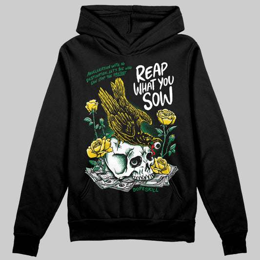 Jordan 5 “Lucky Green” DopeSkill Hoodie Sweatshirt Reap What You Sow Graphic Streetwear - Black