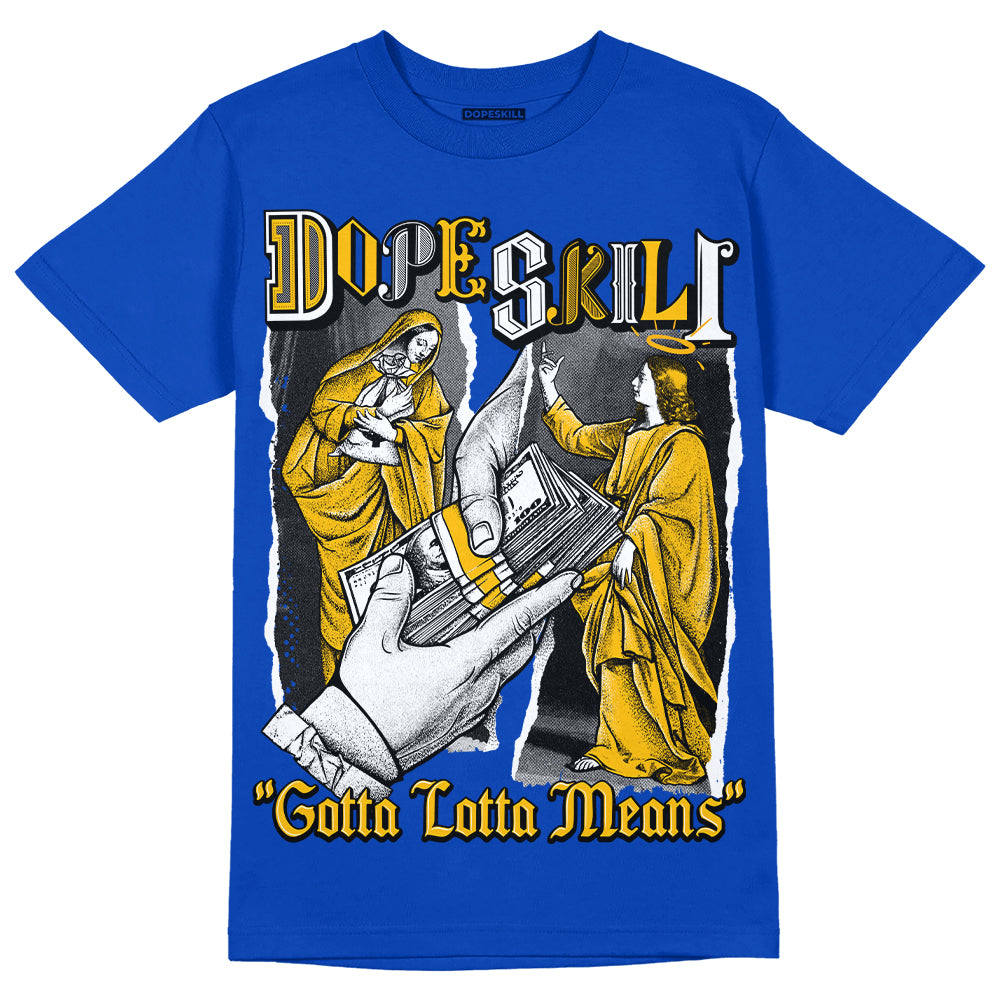 Royal Blue Sneakers DopeSkill Royal Blue T-Shirt Gotta Lotta Means Graphic Streetwear