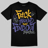 Jordan 4 Retro Lakers DopeSkill T-Shirt F#ck Around And Find Out Graphic Streetwear - Black