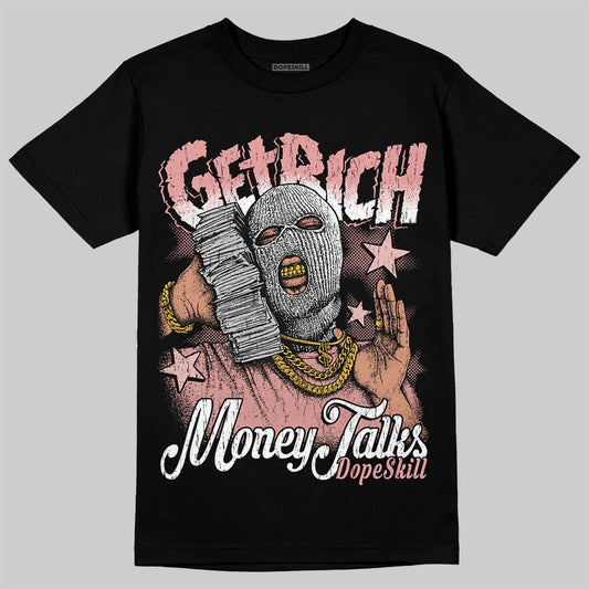 Jordan 40 “Dusty Rose” DopeSkill T-Shirt Get Rich Graphic Streetwear - Black