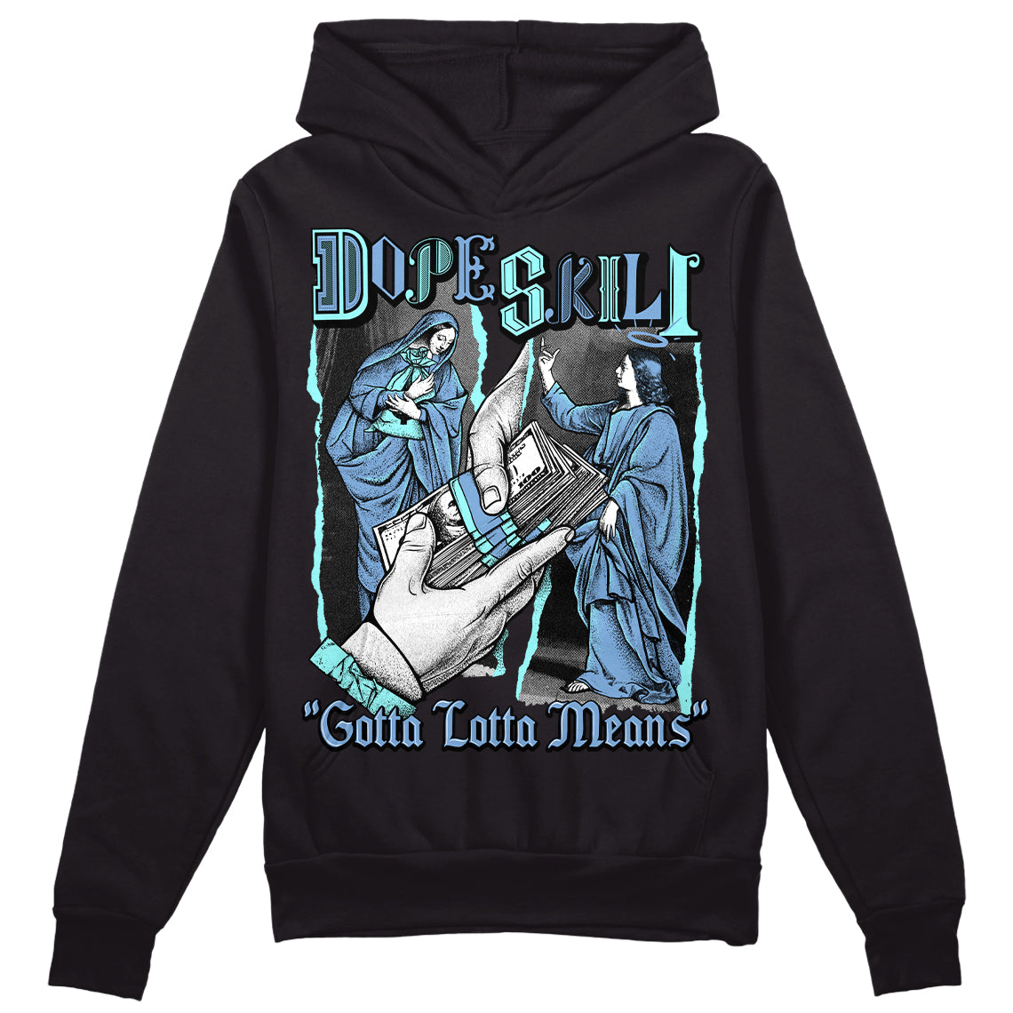 University Blue Sneakers DopeSkill Hoodie Sweatshirt Gotta Lotta Means Graphic Streetwear - Black