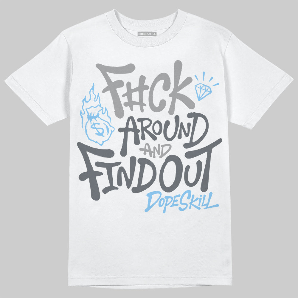 Jordan 5 Retro Wolf Grey (2026) DopeSkill T-Shirt F#ck Around And Find Out Graphic Streetwear - White