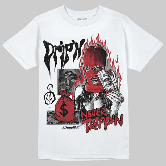 Jordan 14 Retro ‘Black Toe’ DopeSkill T-Shirt Drip'n Never Tripp'n Graphic Streetwear - White