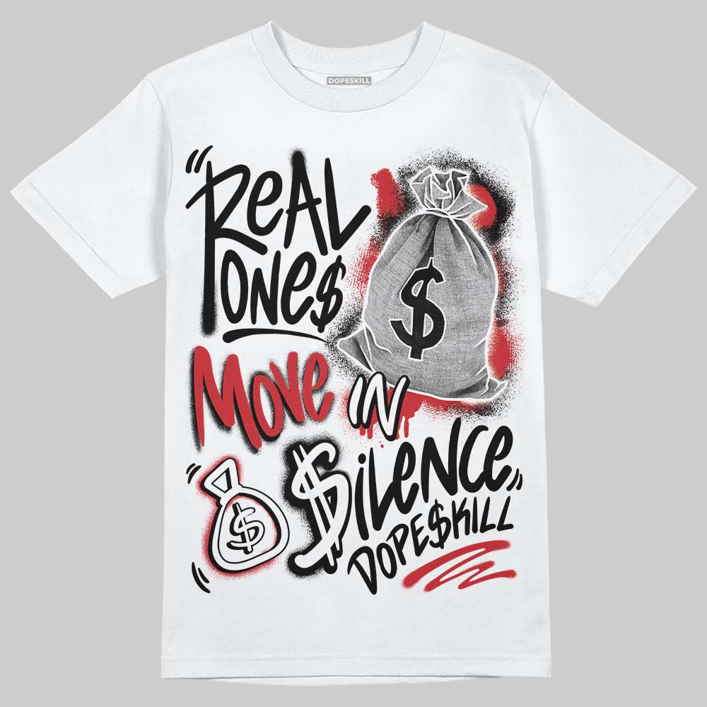 Jordan 12 “Bloodline” DopeSkill T-Shirt Real Ones Move In Silence Graphic Streetwear - White